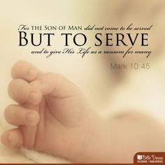 ... serve, and to give his life as a #ransom for many. #Mark 10:45 #Jesus