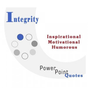 Integrity Quotations: Inspirational, Motivational, and Humorous Quotes ...