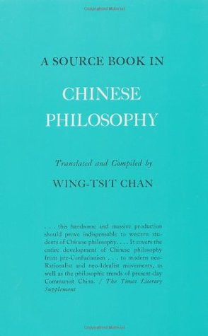 ... by marking “A Source Book in Chinese Philosophy” as Want to Read