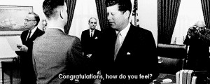 President Kennedy: I believe he said he had to pee.