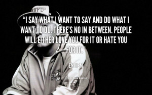 quote-Eminem-i-say-what-i-want-to-say-89177.png