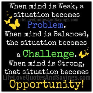 ... Mind Is Balanced Th Situation Becomes A Challenge - Opportunity Quote