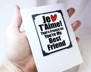 ... Love You Card in French. French Love You Quote. Best Friend Card