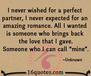 ... for a perfect partner i never expected for an amazing romance all i