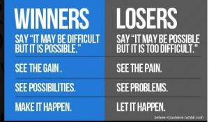 Winners win, losers lose.