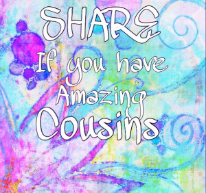 IF YOU HAVE AMAZING COUSINS! Cousin quotes Love you.. Kyler, Natalie ...