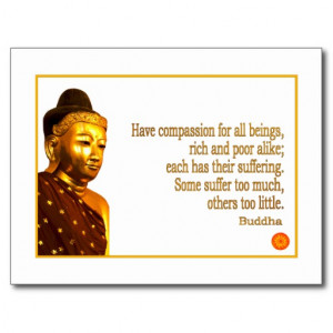 Buddha Quote ~ Have Compassion Post Cards