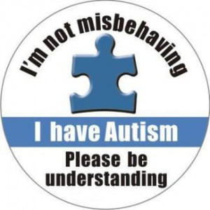 I'm Not Misbehaving I Have Autism