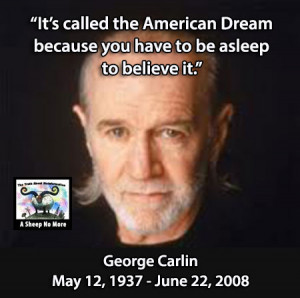 VIDEO) George Carlin ~ The American Dream