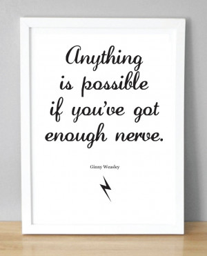 Harry Potter print with Ginny Weasley quote - 'Anything is possible if ...