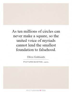 ... myriads cannot lend the smallest foundation to falsehood. Picture