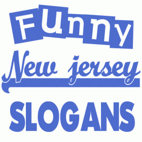 Here are funny and clever made up New Jersey slogans, sayings and ...