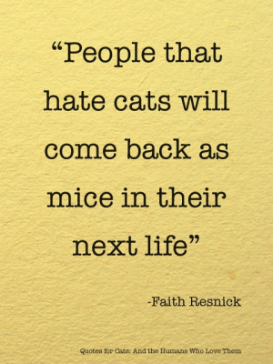 People that hate cats quotes about cats quotes