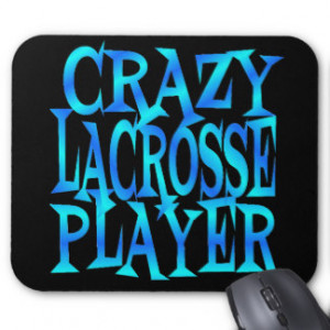 Lacrosse Quotes Mouse Pads