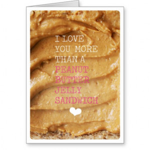 Cute Peanut Butter And Jelly Quotes Love_you_more_than_peanut_ ...