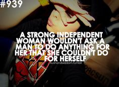 Woman Quotes, Proud Woman Quotes, Independent Women, Stromg Women ...
