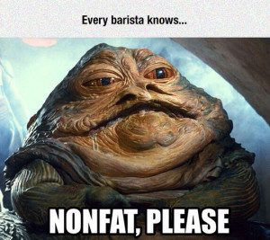 funny Jabba The Hutt asking coffee fat