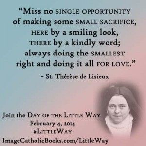St. Therese of Lisieux quote, #LittleWay, Day of the Little Way AMEN!