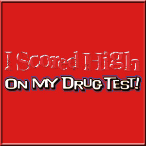 On My Drug Test T-Shirt S,M,L,XL,2X,3X ,4X,5X 100% Cotton New Funny ...