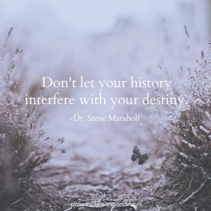 your history ... #quote Steve Maraboli