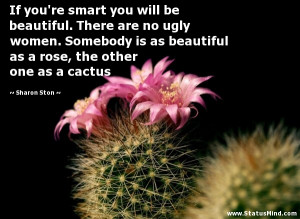 ... rose, the other one as a cactus - Sharon Ston Quotes - StatusMind.com