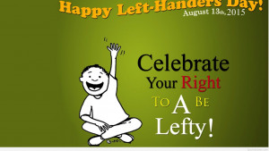 Happy international left-handers Day quotes, sayings 2015