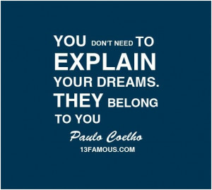 You don’t need to explain your dreams.