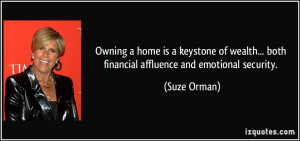 ... ... both financial affluence and emotional security. - Suze Orman