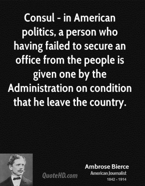 Consul - in American politics, a person who having failed to secure an ...