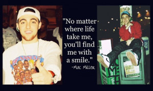 Rapper, mac miller, quotes, sayings, positive, smile, good