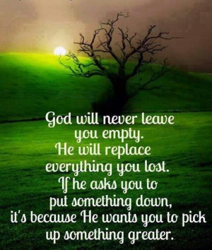 God will never leave you empty...