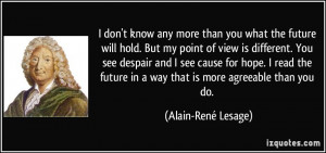... -but-my-point-of-view-is-different-you-alain-rene-lesage-246909.jpg