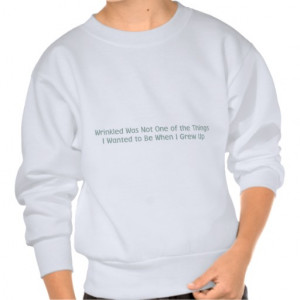 Funny Quotes Pull Over Sweatshirts