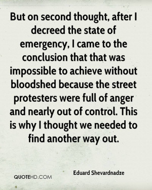 the conclusion that that was impossible to achieve without bloodshed ...