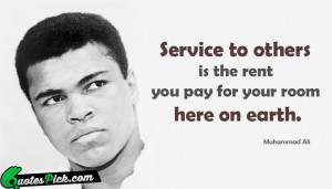 Service To Others Is The by muhammad-ali Picture Quotes