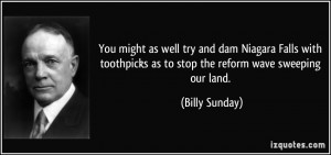 Selection of billy sundayi have. So that fits your friends baptists ...