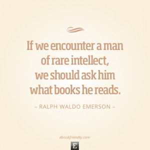 ... Of Rare Intellect We Should Ask Him What Books He Reads - Book Quote