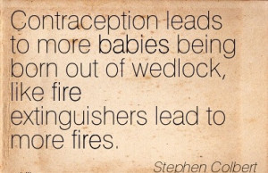 ... Born Out Of Wedlock, Like Fire Extinguishers Lead To More Fires