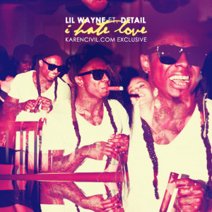 wayne called i hearthate love it feat send i wayne