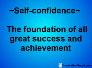 determines how successful you will be is your self confidence and self ...