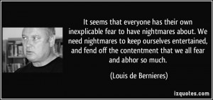 It seems that everyone has their own inexplicable fear to have ...