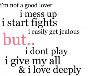 dnt play i give my all and i love deeply