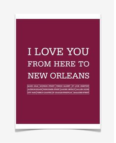 love you from here to New Orleans Art Prints and Art by ArtMii, $20 ...