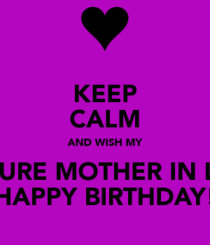 keep-calm-and-wish-my-future-mother-in-law-happy-birthday.png