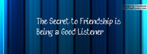 The Secret to Friendship is Being a Good Listener cover
