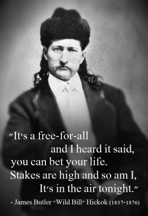 Wild Bill Hickok Quotes