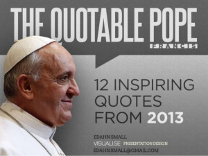 The Quotable Pope - 12 Inspiring Quotes from 2013