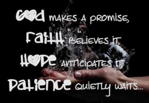 Faith, hope and patience