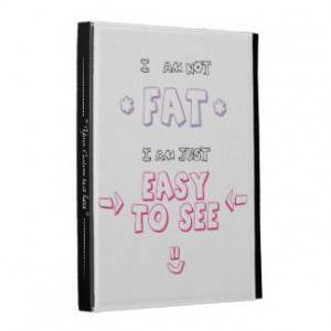 am not fat i am just easy to see quote meme iPad case
