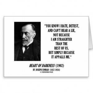 Joseph Conrad Hate Detest Lie Appalls Me Quote Card